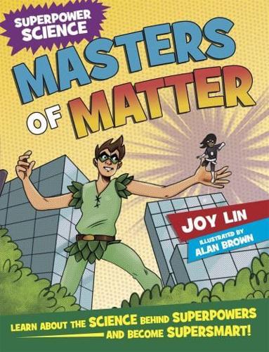 Masters of Matter