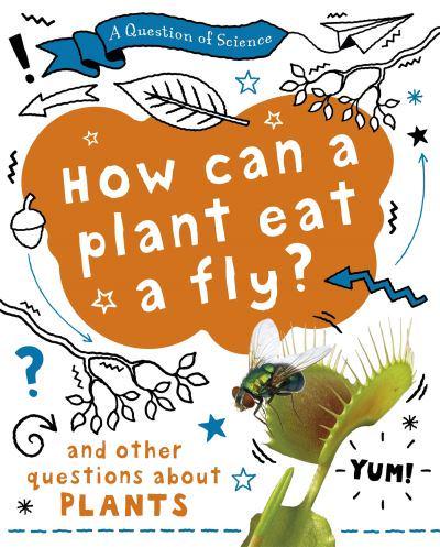 How Can a Plant Eat a Fly?