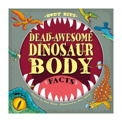 Dead-Awesome Dinosaur Body Facts