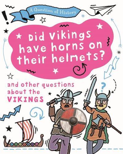 Did Vikings Have Horns on Their Helmets?