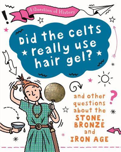 Did the Celts Use Hair Gel?