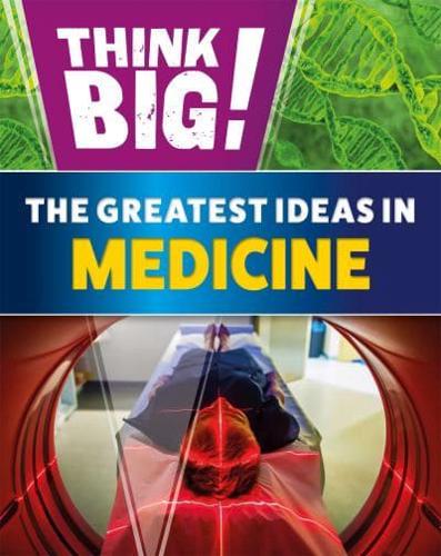 The Greatest Ideas in Medicine