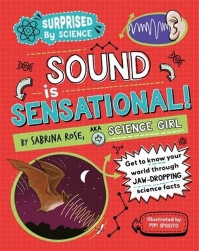 Surprised by Science: Sound Is Sensational!