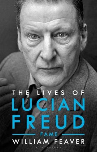 The Lives of Lucian Freud. Fame 1968-2011