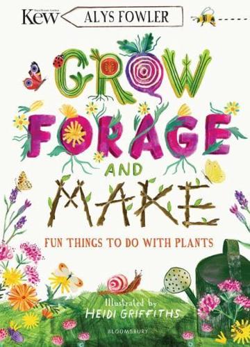 Grow, Forage and Make