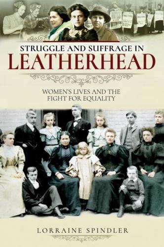 Struggle and Suffrage in Leatherhead