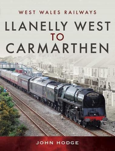 Llanelly West To Carmarthen