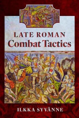 Late Roman Combat Tactics