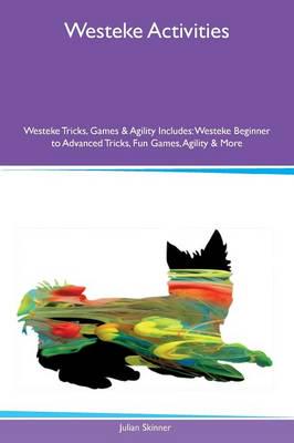 Westeke Activities Westeke Tricks, Games & Agility Includes: Westeke Beginner to Advanced Tricks, Fun Games, Agility & More