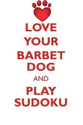 LOVE YOUR BARBET DOG AND PLAY SUDOKU BARBET DOG SUDOKU LEVEL 1 of 15