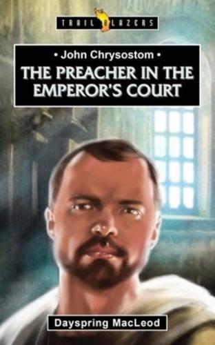 The Preacher in the Emperor's Court