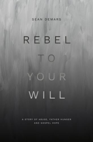 Rebel to Your Will