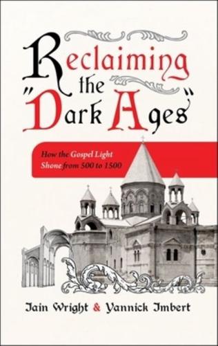 Reclaiming the "Dark Ages"