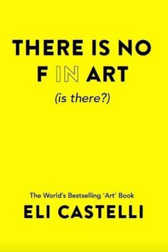 There Is No F in ART (Is There?)