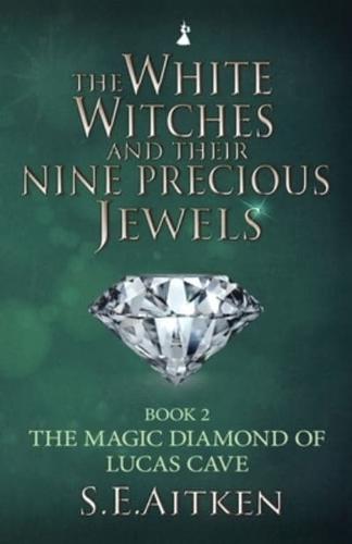 The White Witches and Their Nine Precious Jewels: Book 2