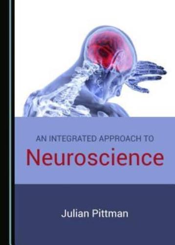 An Integrated Approach to Neuroscience