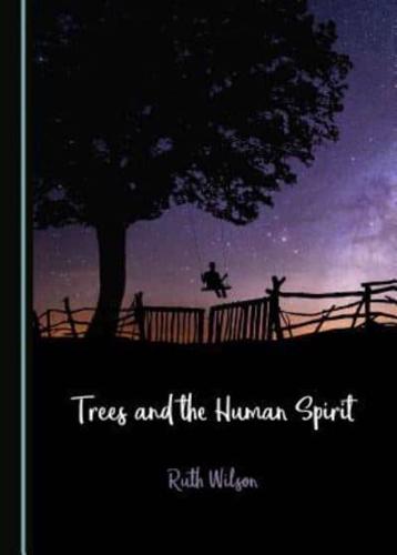 Trees and the Human Spirit