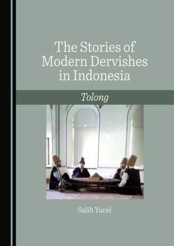 The Stories of Modern Dervishes in Indonesia