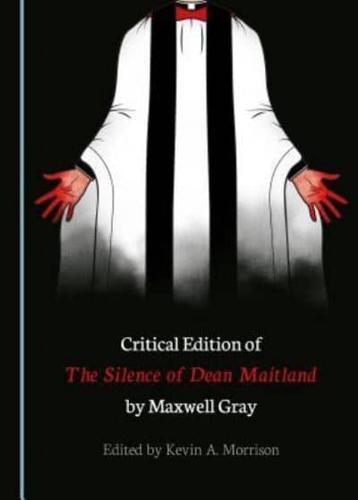 Critical Edition of The Silence of Dean Maitland by Maxwell Gray