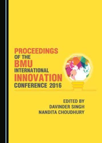 Proceedings of the BMU International Innovation Conference 2016