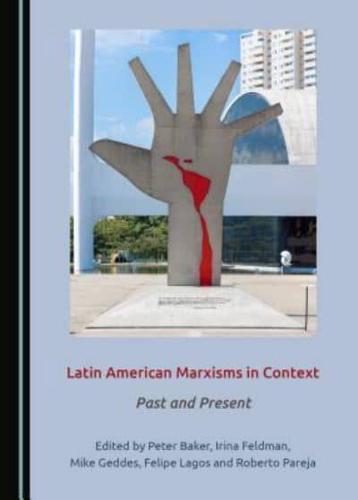 Latin American Marxisms in Context