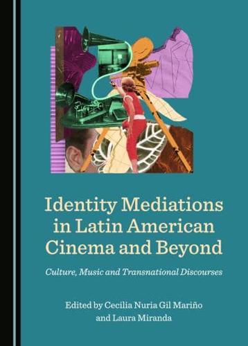Identity Mediations in Latin American Cinema and Beyond