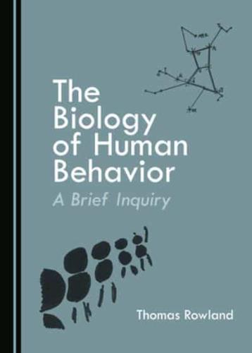 The Biology of Human Behavior