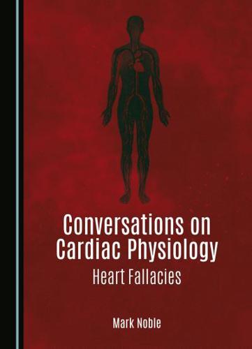 Conversations on Cardiac Physiology