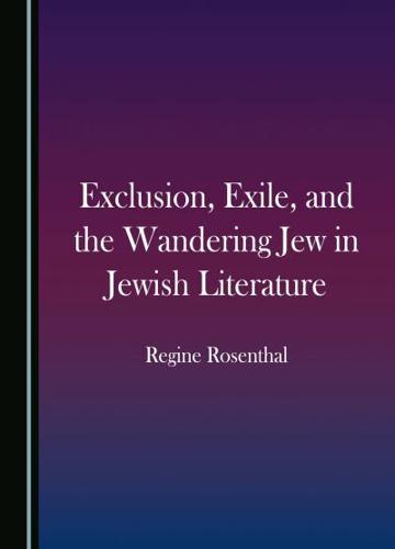 Exclusion, Exile, and the Wandering Jew in Jewish Literature