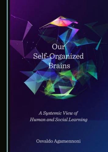 Our Self-Organized Brains