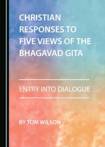 Christian Responses to Four Views of the Bhagavad Gita