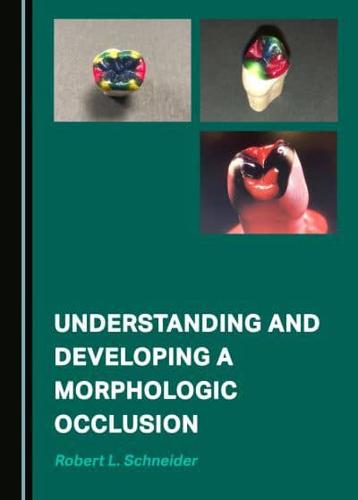 Understanding and Developing a Morphologic Occlusion