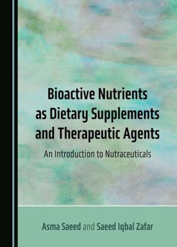 Bioactive Nutrients as Dietary Supplements and Therapeutic Agents
