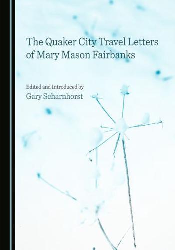 The Quaker City Travel Letters of Mary Mason Fairbanks