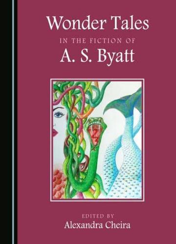 Wonder Tales in the Fiction of A. S. Byatt