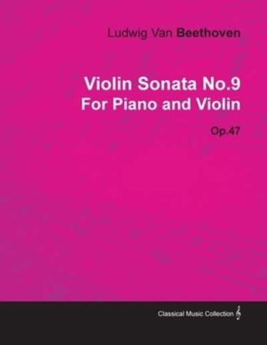 Violin Sonata - No. 9 - Op. 47 - For Piano and Violin