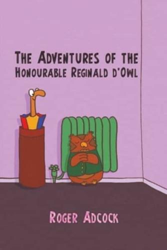 The Adventures of the Honourable Reginald d'Owl