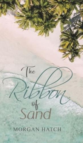 The Ribbon of Sand