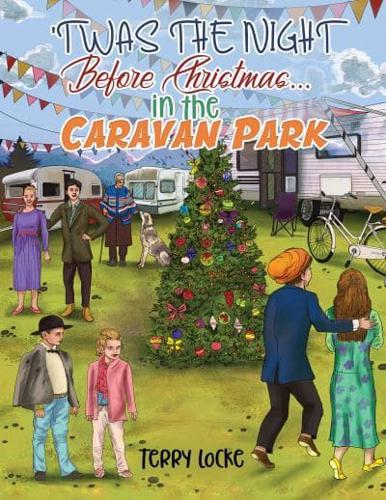 'Twas the Night Before Christmas in the Caravan Park