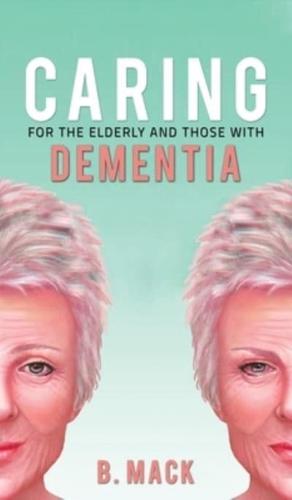 Caring for the Elderly and Those With Dementia
