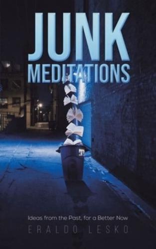 Junk Meditations