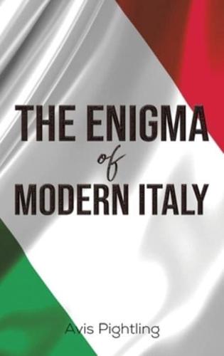 The Enigma of Modern Italy