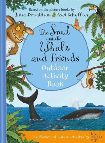 The Snail and the Whale and Friends