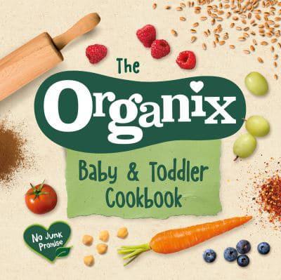 The Organix Baby & Toddler Cookbook