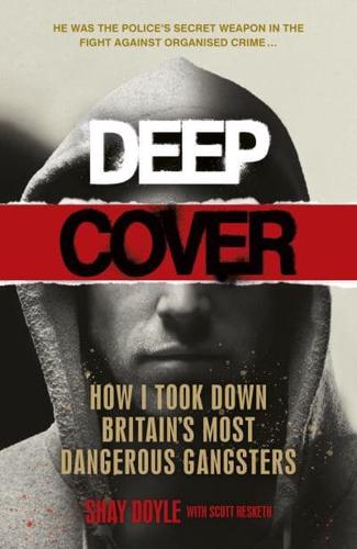 Deep Cover