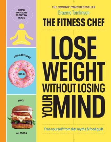 Lose Weight Without Losing Your Mind