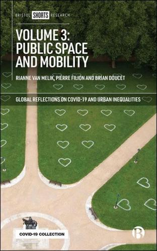 Global Reflections on COVID-19 and Urban Inequalities. Volume 2 Public Space and Mobility