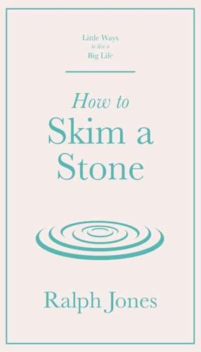 How to Skim a Stone