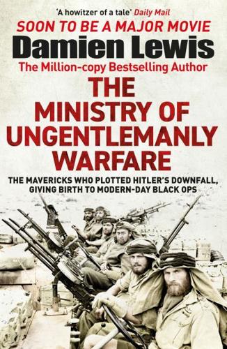 The Ministry of Ungentlemanly Warfare
