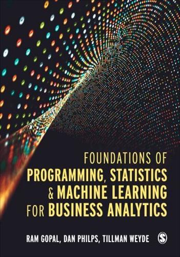 Foundations of Programming, Statistics & Machine Learning for Business Analytics